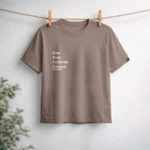 Raw. Real. Perfectly Natural.